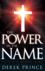 Image for The Power in the Name : Revealing the God Who Provides and Heals