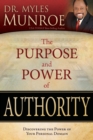 Image for The Purpose and Power of Authority : Discovering the Power of Your Personal Domain