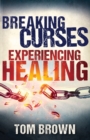 Image for Breaking Curses, Experiencing Healing