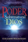 Image for Como Caminar En El Poder Sobrenatural de Dios