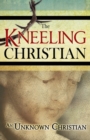 Image for The Kneeling Christian