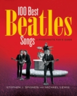 Image for 100 Best Beatles Songs: A Passionate Fan&#39;s Guide