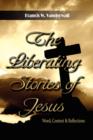 Image for The Liberating Stories of Jesus