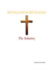 Image for Revelation Revealed : The Solution