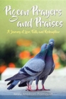 Image for Pigeon Prayers and Praises : A Collection of Christian Poetry