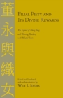 Image for Filial Piety and Its Divine Rewards : The Legend of Dong Yong and Weaving Maiden with Related Texts