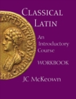 Image for Classical Latin  : an introductory course: Workbook