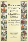 Image for Race and ethnicity in the classical world  : an anthology of primary sources in translation