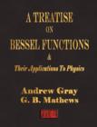 Image for A Treatise on Bessel Functions and Their Applications to Physics