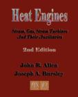 Image for Heat Engines - Steam, Gas, Steam Turbines and Their Auxiliaries