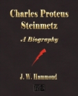 Image for Charles Proteus Steinmetz : A Biography