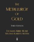 Image for The Metallurgy Of Gold