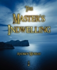 Image for The Master&#39;s Indwelling