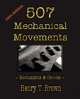 Image for 507 mechanical movements  : mechanisms &amp; devices
