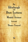 Image for The Edinburgh and Dore Lectures on Mental Science