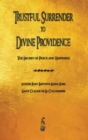 Image for Trustful Surrender to Divine Providence : The Secret of Peace and Happiness