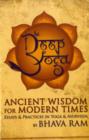 Image for Deep yoga  : ancient wisdom for modern times