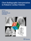 Image for Chest Radiographic Interpretation in Pediatric Cardiac Patients