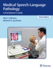 Image for Medical speech-language pathology  : a practitioner&#39;s guide