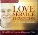 Image for Love, Service, Devotion, and the Ultimate Surrender