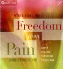 Image for Freedom from pain  : guided practices to overcome physical pain