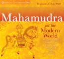 Image for Mahamudra for the modern world  : an unprecedented training course on the pinnacle teachings of Tibetan Buddhism