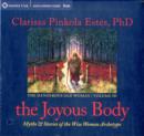 Image for The Joyous Body : Myths &amp; Stories of the Wise Woman Archetype