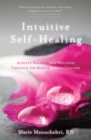 Image for Intuitive Self-Healing: Achieve Balance and Wellness Through the Body&#39;s Energy Centers