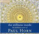 Image for The Stillness Inside : The Meditation Music of Paul Horn