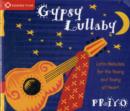 Image for Gypsy Lullaby : Latin Melodies for the Young and Young at Heart