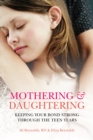 Image for Mothering and Daughtering: Keeping Your Bond Strong Through the Teen Years
