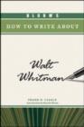 Image for Bloom&#39;s How to Write About Walt Whitman