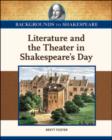 Image for Literature and the Theater in Shakespeare&#39;s Day
