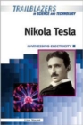 Image for Nikola Tesla : Harnessing Electricity