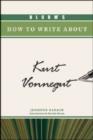 Image for Bloom&#39;s How to Write about Kurt Vonnegut