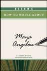 Image for Bloom&#39;s How to Write about Maya Angelou