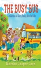 Image for The Busy Bus : A Collection of Short Children&#39;s Poems