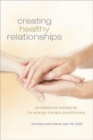 Image for Creating Healing Relationships : Professional Standards for Energy Therapy Practitioners