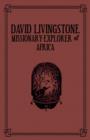 Image for David Livingstone : Missionary-Explorer Of Africa