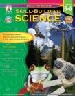 Image for Skill-Building Science, Grades 5 - 6: Standards-Based Activities in Physical, Life, and Earth Science