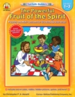 Image for The Powerful Fruit of the Spirit, Grades 1 - 3: Puzzles and Mini-Lessons for Growing Up Like Jesus
