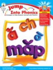 Image for Jump Into Phonics, Grade 1: Strategies to Help Students Succeed with Phonics