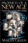 Image for Prophets of a New Age : Counterculture and the Politics of Hope