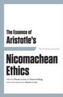 Image for The essence of Aristotle&#39;s Nicomachean ethics: A Study of Traditional Belief, With Newly Translated Prayers, Poems, and Songs