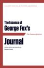 Image for The essence of George Fox&#39;s Journal: Essays On Drawing Practice and Research