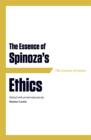 Image for The essence of Spinoza&#39;s Ethics