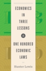 Image for Economics in three lessons: One hundred economic laws