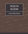 Image for Rose in Bloom - Louisa May Alcott