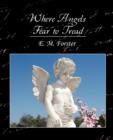 Image for Where Angels Fear to Tread