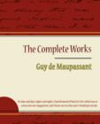 Image for The complete works of Guy de Maupassant  : Mad and short stories